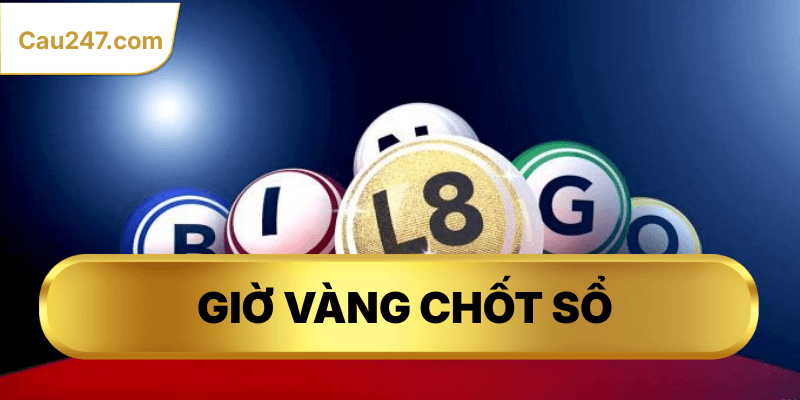 giờ vàng chốt số