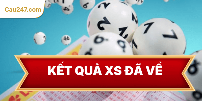 kết quả xổ số đã về