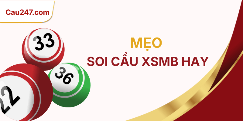 Một số mẹo soi cầu xsmb 