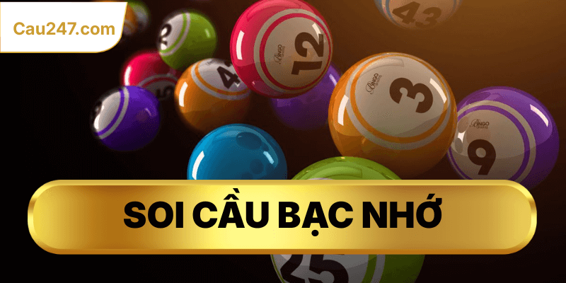 soi cầu bạc nhớ