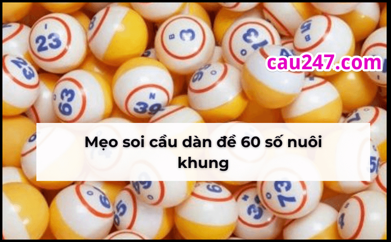 soi cầu dàn đề 60 số