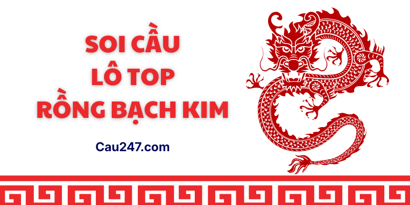 Soi cầu lô top rôgnf bạch kim
