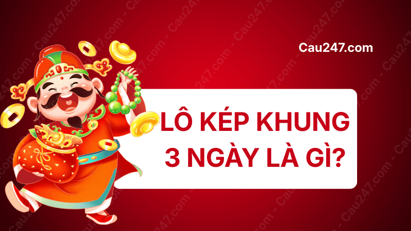 lô kép khung 3 ngày là gi