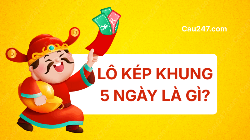 lô kép khung 5 ngày là gì