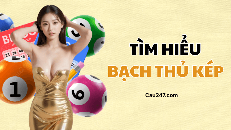 soi cầu bạch thủ l&ocirc; k&eacute;p