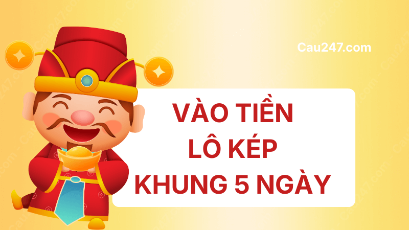 vào tiền lô kép khung 5 ngày
