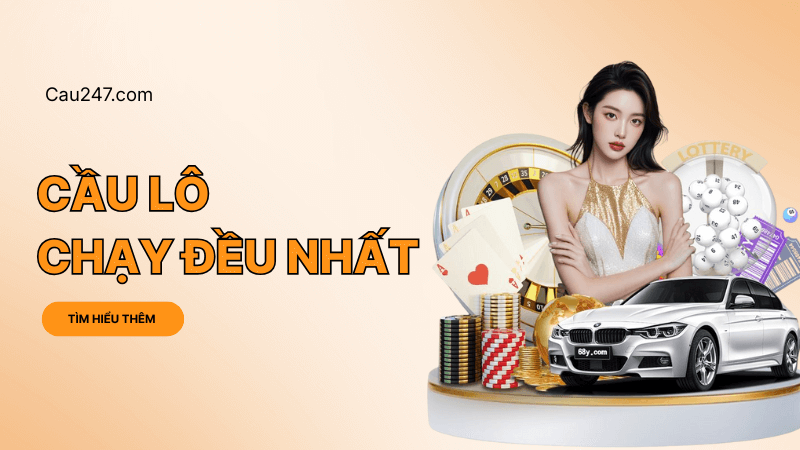 cầu l&ocirc; chạy đều nhất