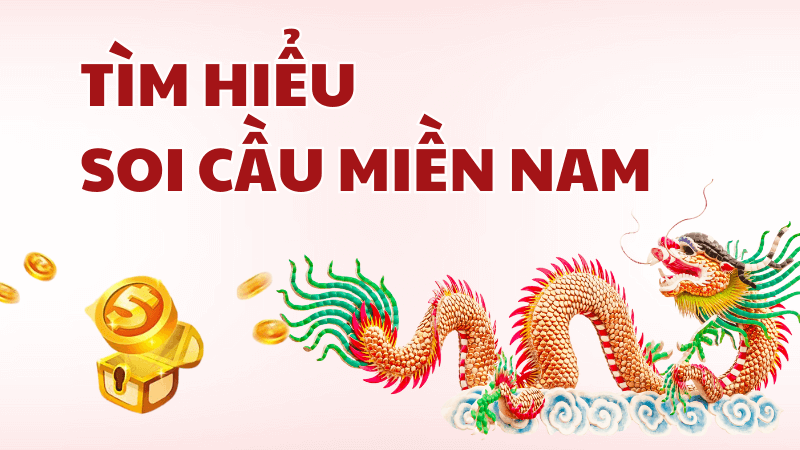 t&igrave;m hiểu soi cầu miền Nam