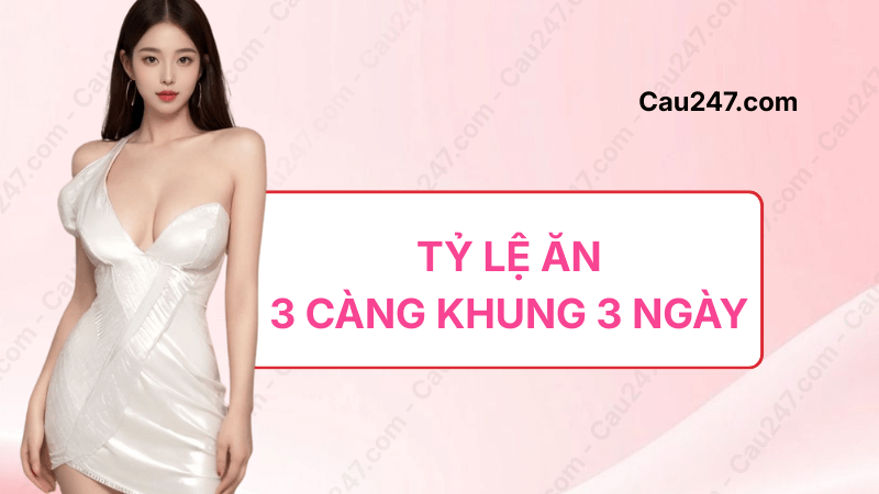 tỷ lệ ăn 3 càng khung 3 ngày
