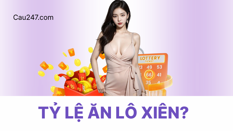 tỷ lệ ăn l&ocirc; xi&ecirc;n