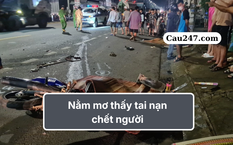 mơ thấy tai nạn chết người