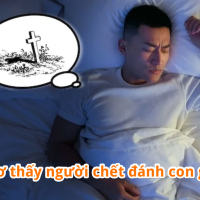 Mơ thấy người đã chết đánh con gì? điềm báo tốt hay xấu?